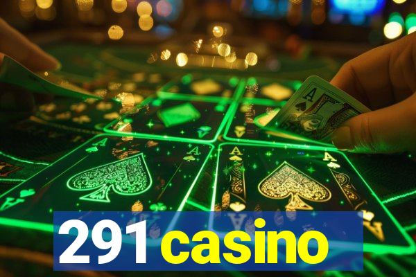 291 casino