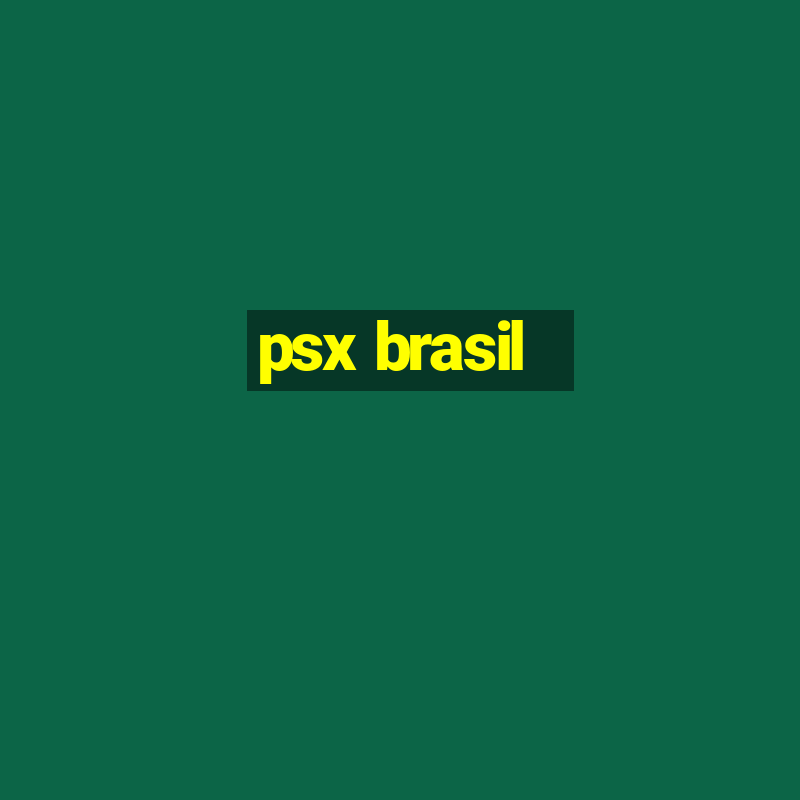 psx brasil