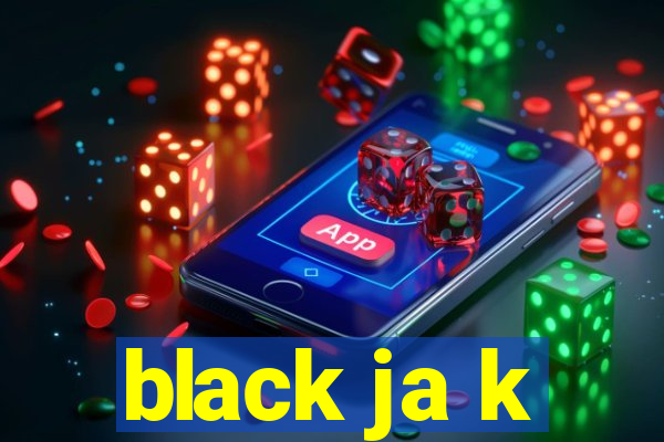 black ja k