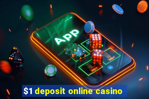 $1 deposit online casino