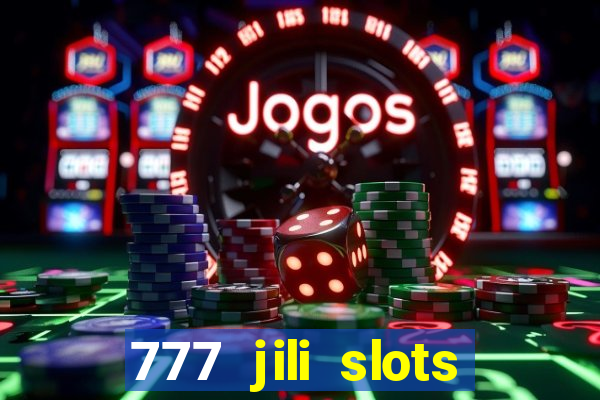 777 jili slots online games