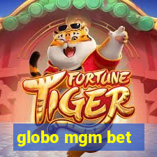 globo mgm bet