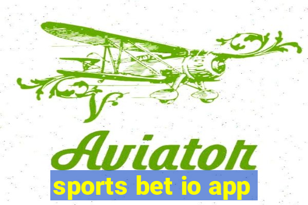 sports bet io app