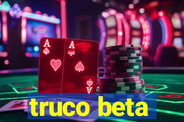 truco beta