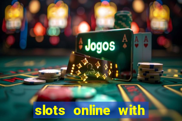 slots online with real money