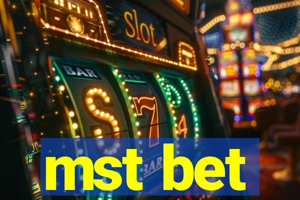 mst bet