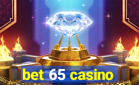 bet 65 casino