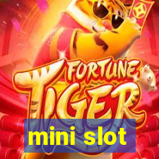 mini slot