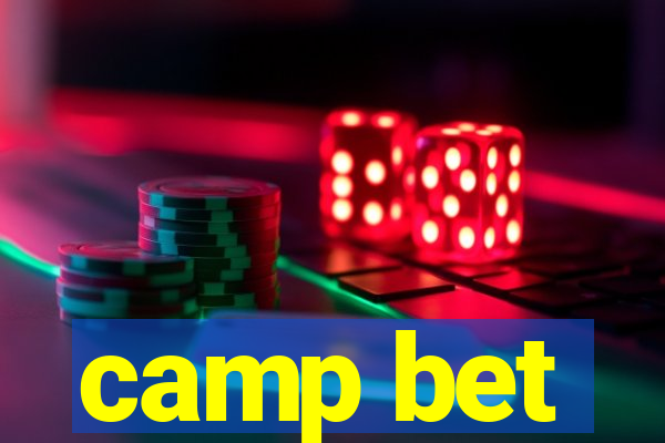 camp bet