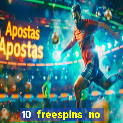 10 freespins no deposit casino 2021