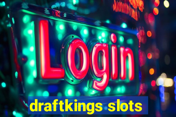 draftkings slots