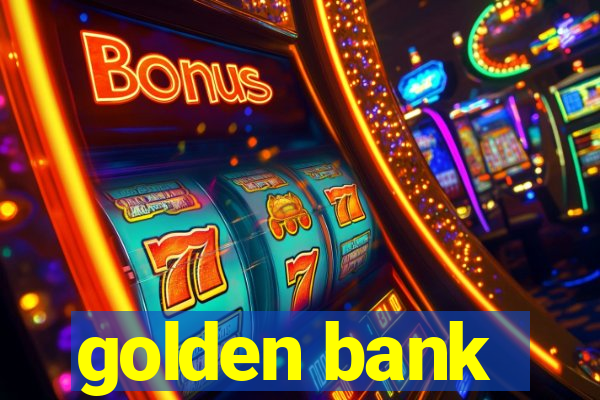 golden bank