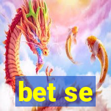 bet se