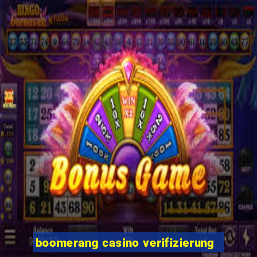 boomerang casino verifizierung