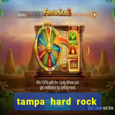 tampa hard rock hotel and casino