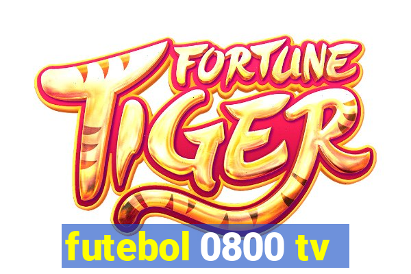 futebol 0800 tv