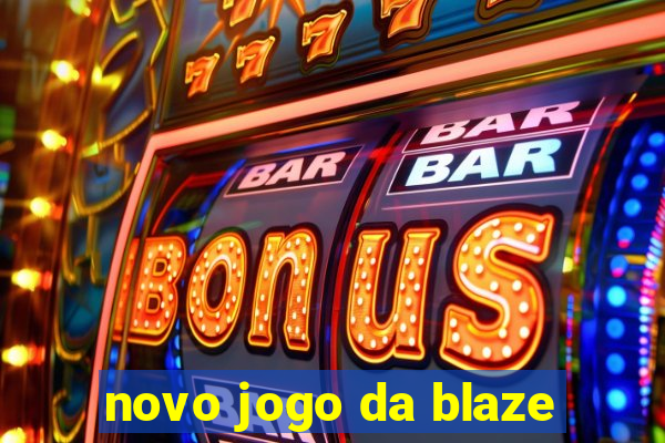 novo jogo da blaze