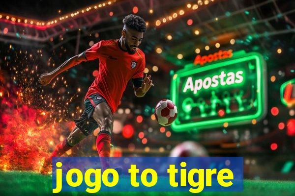 jogo to tigre