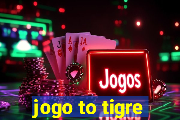 jogo to tigre