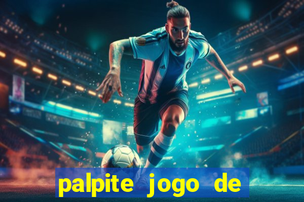 palpite jogo de futebol hoje