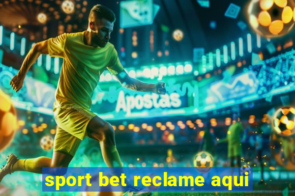 sport bet reclame aqui