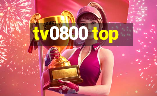 tv0800 top