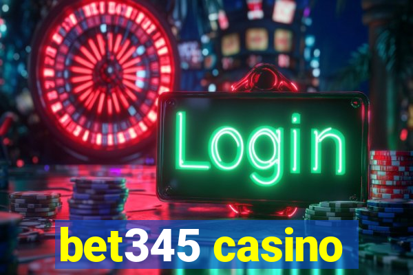 bet345 casino