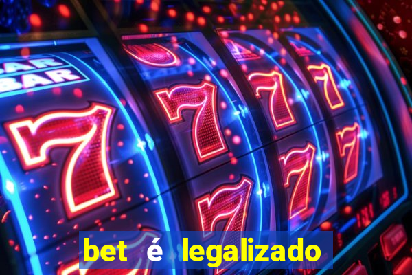 bet é legalizado no brasil