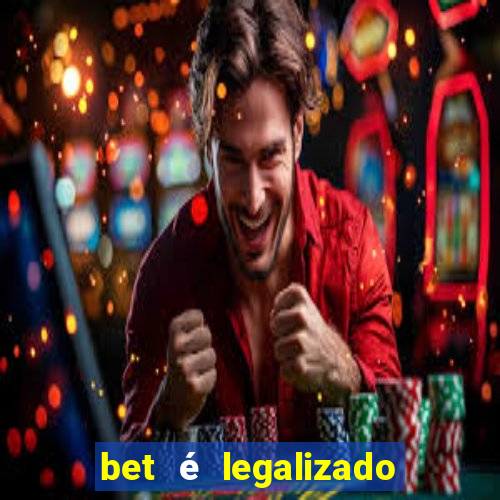 bet é legalizado no brasil