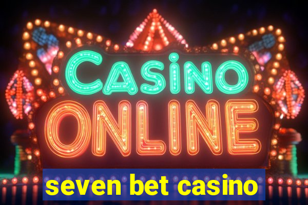 seven bet casino