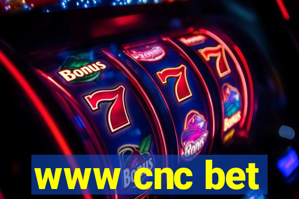 www cnc bet