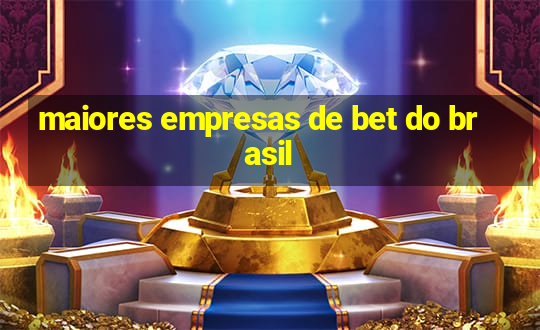 maiores empresas de bet do brasil