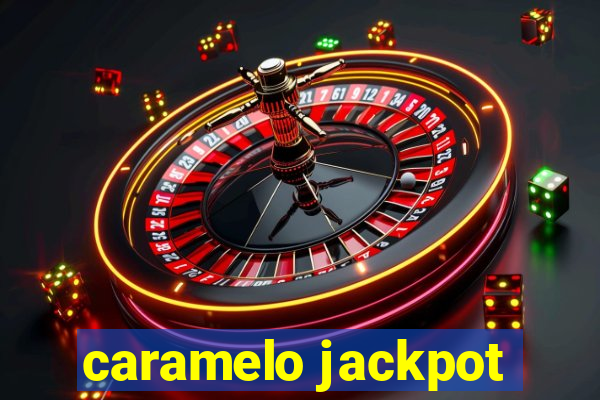 caramelo jackpot