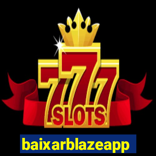 baixarblazeapp