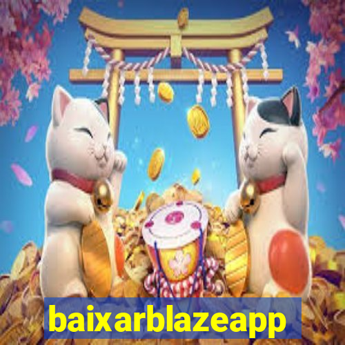 baixarblazeapp