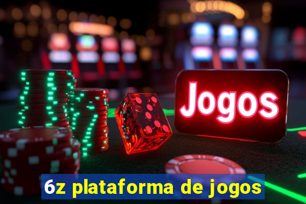 6z plataforma de jogos