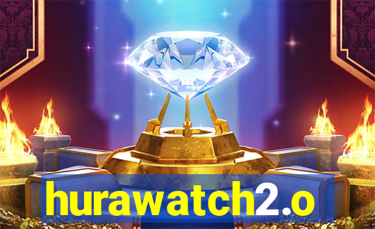 hurawatch2.o