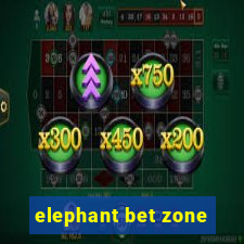 elephant bet zone