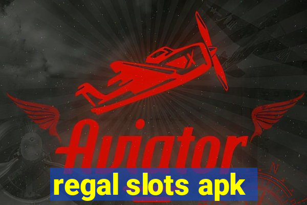 regal slots apk