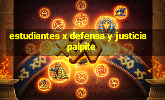 estudiantes x defensa y justicia palpite