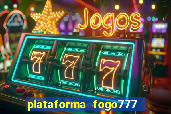 plataforma fogo777    confi  vel