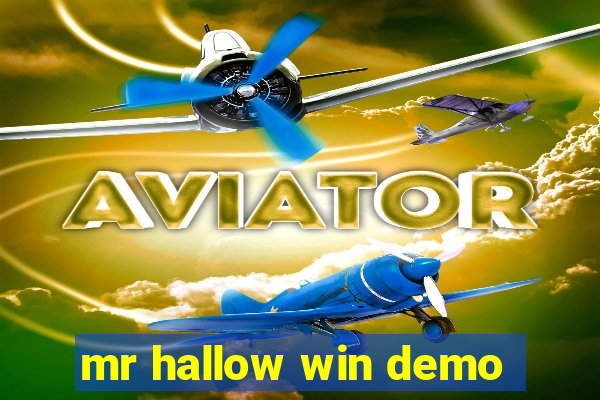 mr hallow win demo