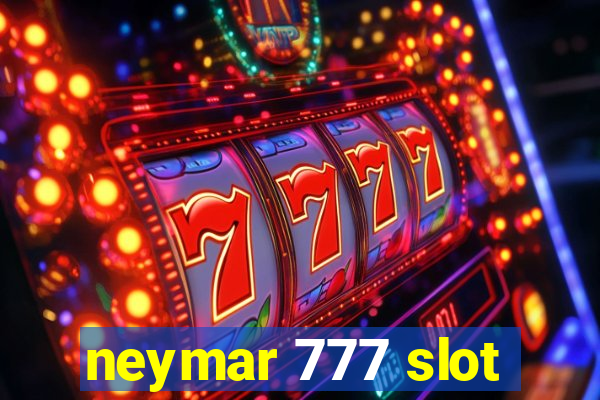 neymar 777 slot