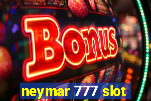 neymar 777 slot