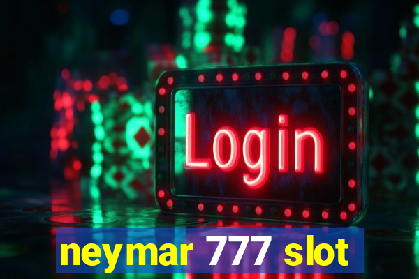 neymar 777 slot