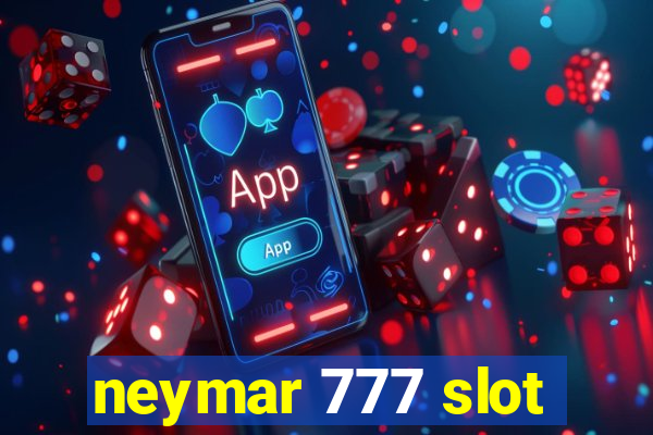 neymar 777 slot