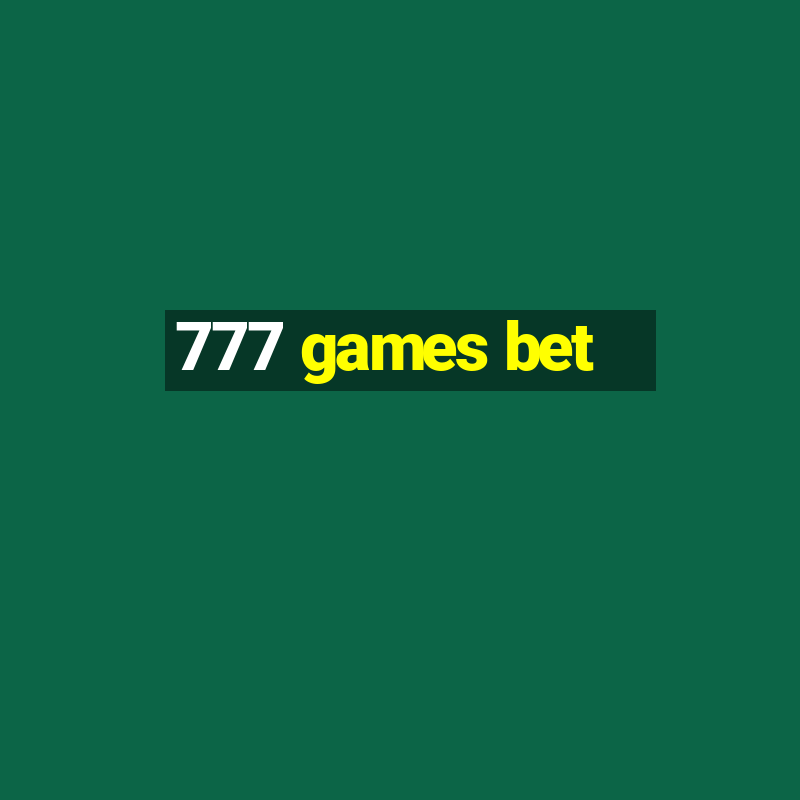 777 games bet