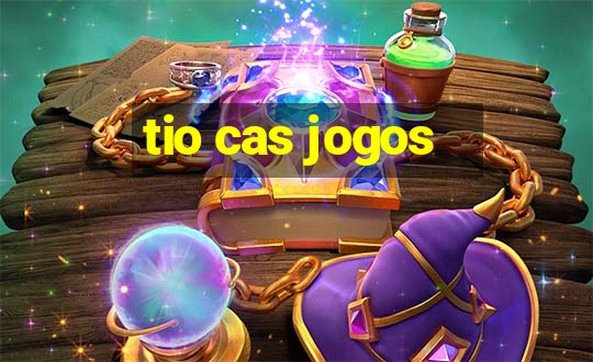 tio cas jogos