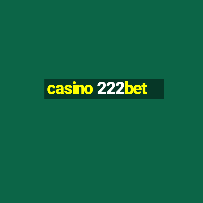 casino 222bet