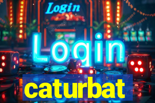 caturbat